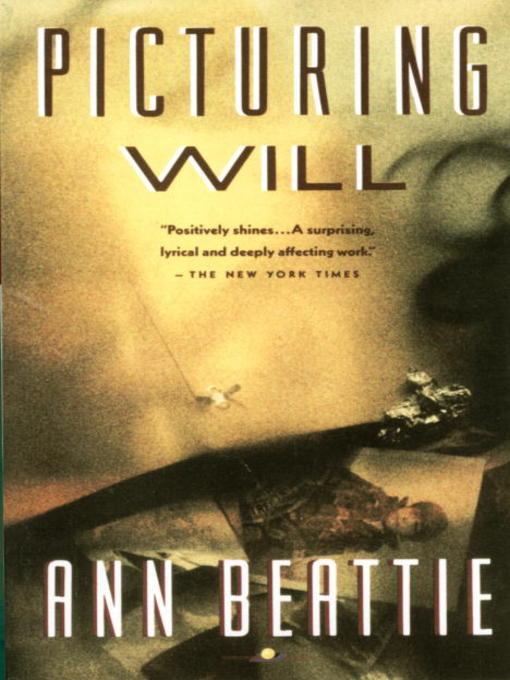 Title details for Picturing Will by Ann Beattie - Wait list